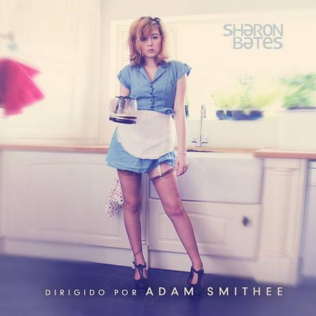 SHARON BATES, DIRIGIDO POR ADAM SMITHEE: BOCANADAS SUPERLATIVAS DE RITMOS POP-ROCK