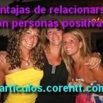 Ventajas de relacionarse con personas positivas