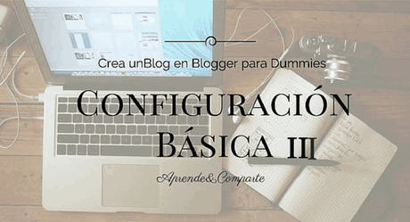 blog en blogger para dummies configuracion basica