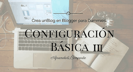 blogger-dummies-configuracion-basica blog en blogger para dummies configuracion basica
