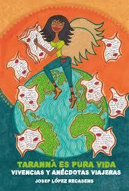 “Taranná es pura vida” de Josep López Recasens
