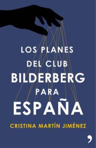 Cubierta de: Los planes del club Bilderberg para España