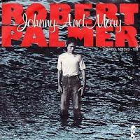ROBERT PALMER - JOHN & MARY