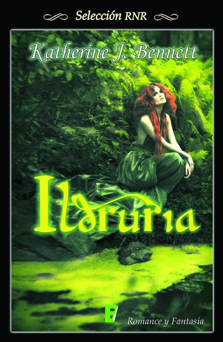 Reseña: Ildruria - Katherine J. Bennett