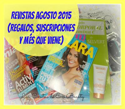Revistas Agosto 2015 (Regalos, Suscripciones y més que viene)
