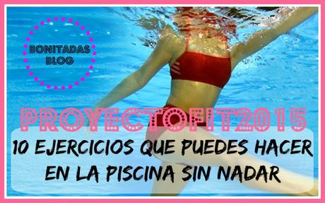 #ProyectoFit2015: Diez Ejercicios Que Puedes Hacer En La Piscina Sin Nadar