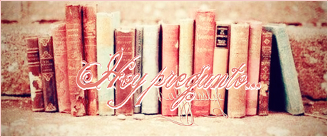 ~♥ Hoy pregunto... #04