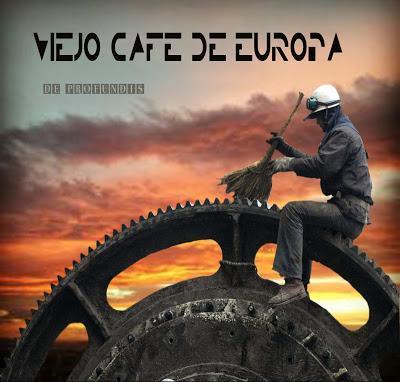 VIEJO CAFE DE EUROPA - DE PROFUNDIS
