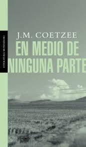 En medio de ninguna parte, por J. M. Coetzee