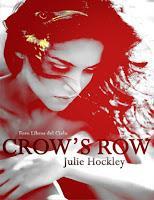 Saga Crow's row, Libro I: Crow's row, de Julie Hockley