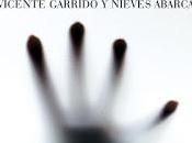 hombre máscara espejos", Nieves Abarca Vicente Garrido: thriller perfecto entretiene hace pensar partes iguales