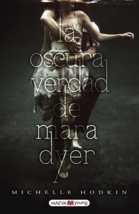 La oscura verdad de Mara Dyer (Mara Dyer, #1)