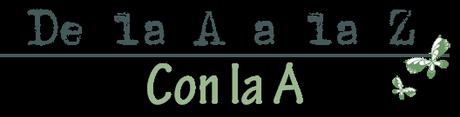 De la A a la Z: Con la A