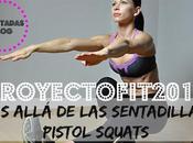 #ProyectoFit2015. Allá Sentadillas: Pistol Squats