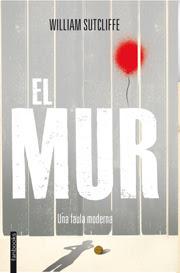 El mur, de William Sutcliffe