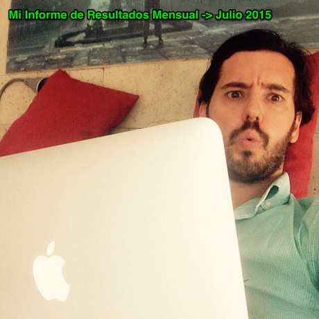 Mi Informe De Resultados Mensual (Julio 2015) Informe de Resultados Julio 2015