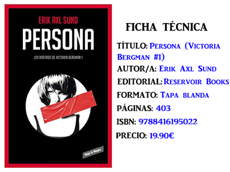 Reseña: Persona (Victoria Bergman #1), de Erik Axl Sund Reseña: Persona (Victoria Bergman #1), de Erik Axl Sund