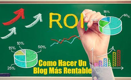 Haz Más Rentable tu blog En 10 Pasos