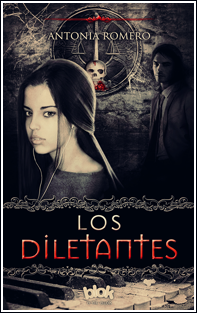 ~♥ Reseña #197 = Los diletantes ~ Antonia Romero