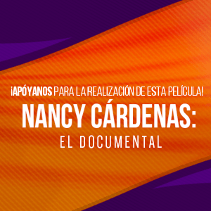 Nancy Cárdenas: El Documental Nancy Cárdenas: El Documental