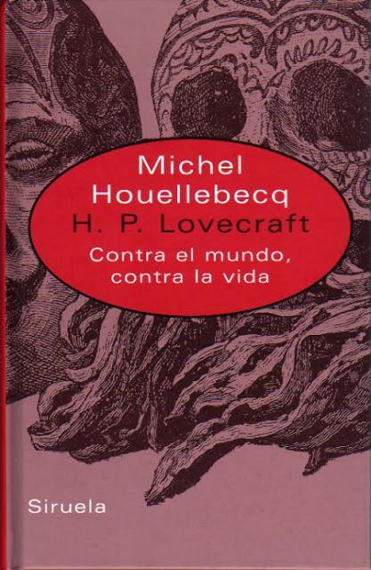 H. P. Lovecraft: Contra el mundo, contra la vida, de Michel Houellebecq