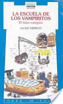 Reseña #75: LA ESCUELA DE LOS VAMPIRITOS: EL FALSO VAMPIRO