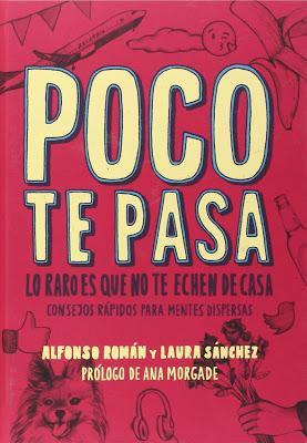 POCO TE PASA: lo raro es que no te echen de casa. Consejos para mentes dispersas (Reseña + Sorteo)