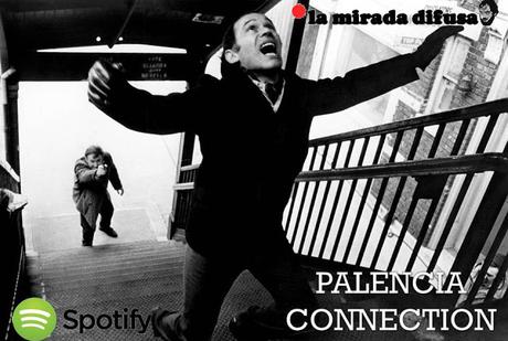 PALENCIA CONNECTION (EL SPOTIFY DE AGOSTO)