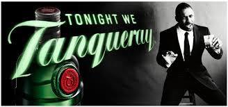 Tonight we Tanqueray