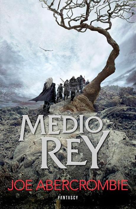 Medio Rey - Trilogía del Mar Quebrado 1 de Joe Abercrombie