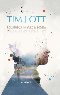 Cómo hacerse invisible de Tim Lott