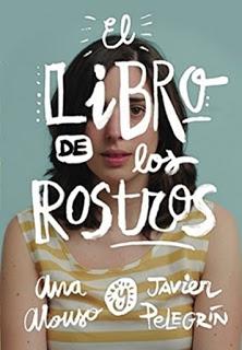 Reseña # EL LIBRO DE LOS ROSTROS de ANA ALONSO & JAVIER PELEGRÍN