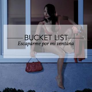 Bucket List (mitad del 2015)
