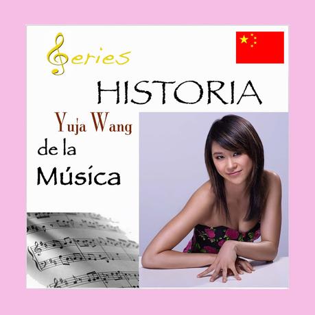 SERIES - Historia de la Música - Yuja Wang