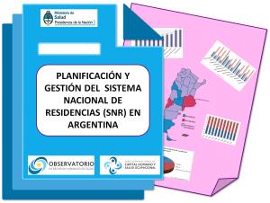 Como es el Sistema Nacional de Residencias del Equipo de Salud y claves para entender el sistema de salud argentino.
