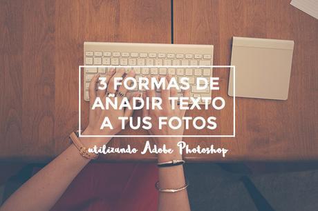 Añade texto a tus fotos con Photoshop