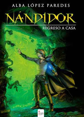 Reseña: Nándidor #2 Regreso a casa - Alba López Paredes