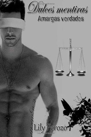 Dulces mentira, amargas verdades: Desafía a la imaginación (Dulces mentiras, verdades amargas)
