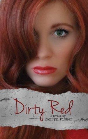 Reseña: Dirty Red (Love Me With Lies #2, Tarryn Fisher)