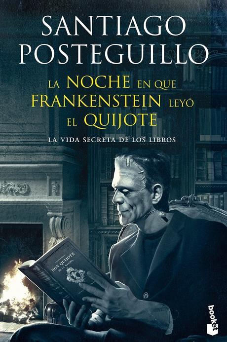Reseña: La noche en que Frankenstein leyó el Quijote, de Santiago Posteguillo