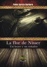 La Flor de Nîsser: Un bravo y un soñador