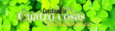 Cuestionario cuatro cosas