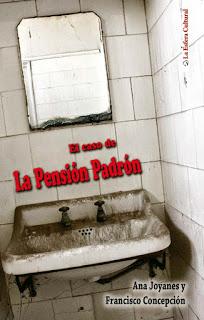 El caso de la Pensión Padrón - Ana Joyanes y Francisco Concepción