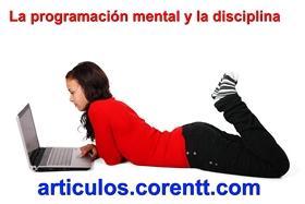 La programación mental y la disciplina la disciplina