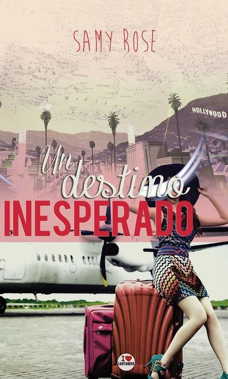 Reseña: Un destino inesperado #1 - Samanta Rose