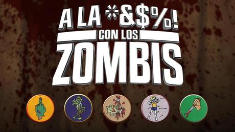 A LA *&$%! CON LOS ZOMBIES -Trailer