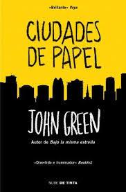 ☼ RESEÑA ☼ CIUDADES DE PAPEL DE JOHN GREEN