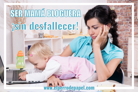 5 formas de organizar tu tiempo como mamá bloguera