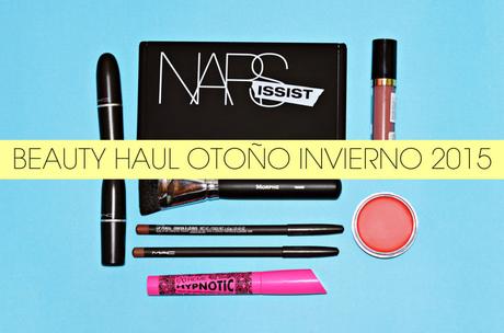 BEAUTY HAUL OTOÑO INVIERNO 2015 (Nars, MAC, YSL, OPI, y +)