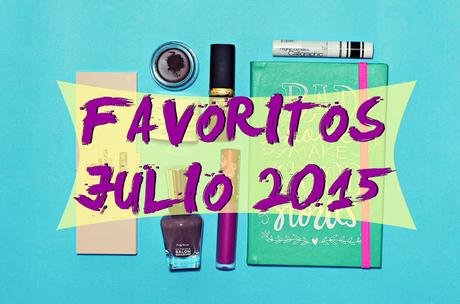FAVORITOS JULIO 2015